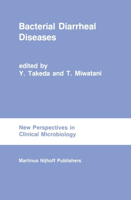 T. Miwatani, Y. Takeda - Bacterial Diarrheal Diseases, E-bok