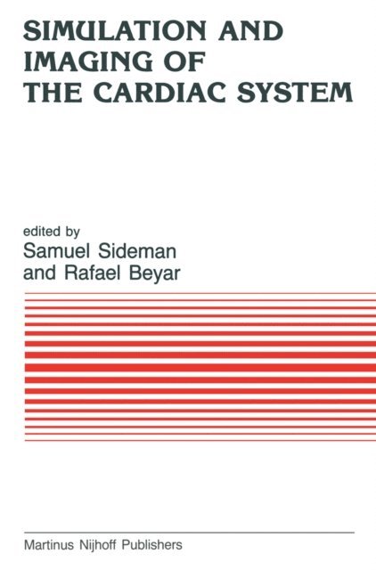 Rafael Beyar, S. Sideman - Simulation and Imaging of the Cardiac System, E-bok