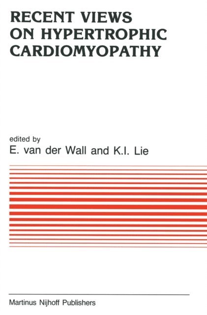 K.J. Lie, E. van der Wall - Recent Views on Hypertrophic Cardiomyopathy, E-bok