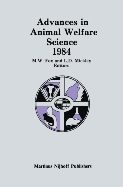 Linda D. Mickley, M.W. Fox - Advances in Animal Welfare Science 1984, E-bok