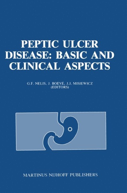 J.J. Misiewicz, J. Boeve, G.F. Nelis - Peptic Ulcer Disease: Basic and Clinical Aspects, E-bok