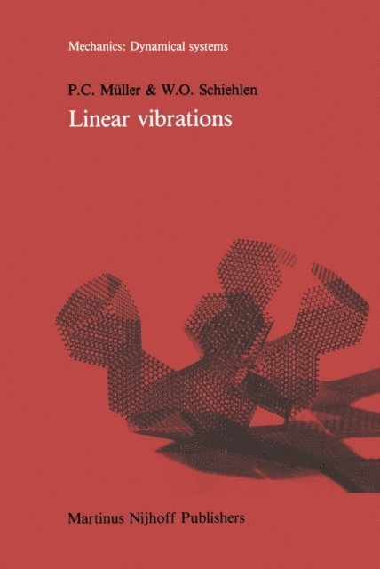 Werner Schiehlen, P.C. Muller - Linear vibrations, E-bok