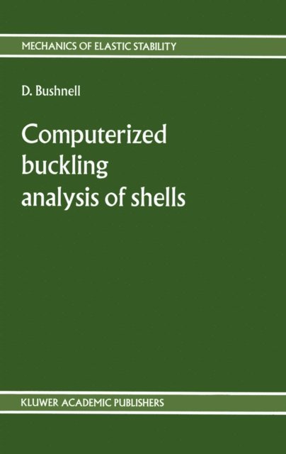 D. Bushnell - Computerized buckling analysis of shells, E-bok