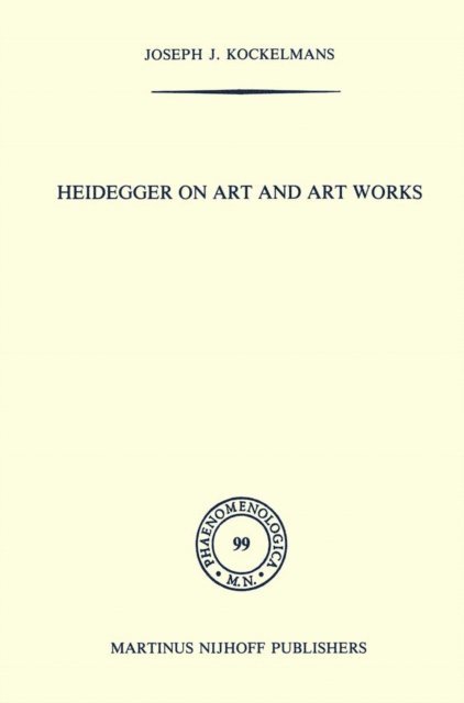 J.J. Kockelmans - Heidegger on Art and Art Works, E-bok