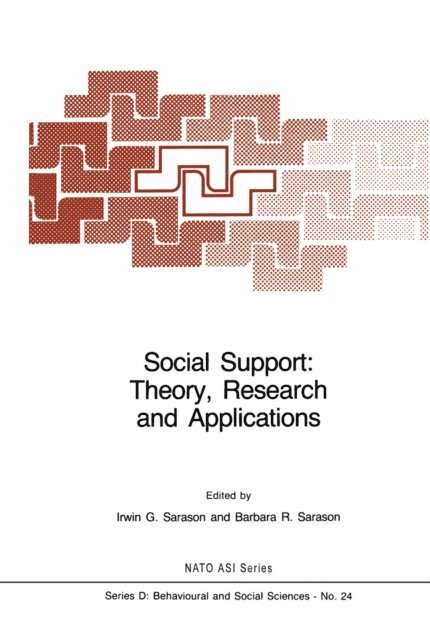 I.G. Sarason - Social Support: Theory, Research and Applications, E-bok