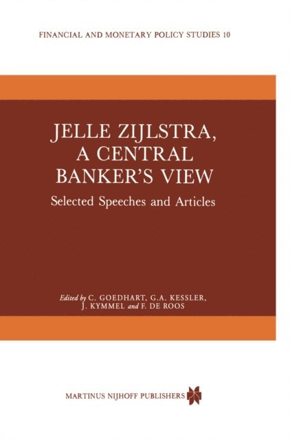 M. Tvrdy, C. Goedhart - Jelle Zijlstra, a Central Banker's View, E-bok