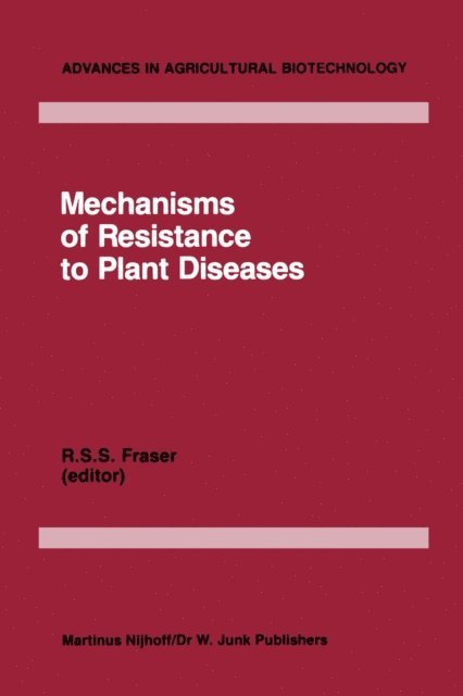 R.S. Fraser - Mechanisms of Resistance to Plant Diseases, E-bok