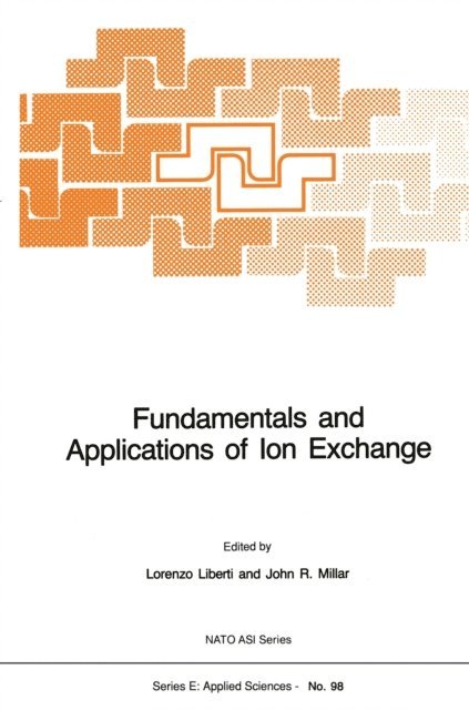 John R. Millar, L. Liberti - Fundamentals and Applications of Ion Exchange, E-bok