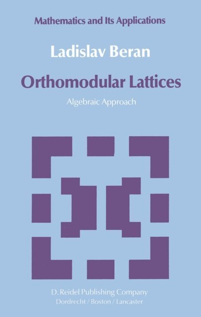 L. Beran - Orthomodular Lattices, E-bok