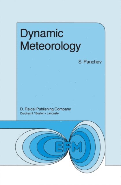 S. Panchev - Dynamic Meteorology, E-bok