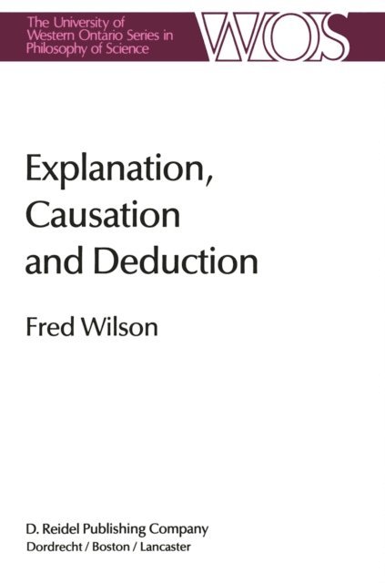 Fred Wilson - Explanation, Causation and Deduction, E-bok