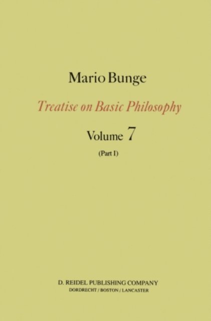 M. Bunge - Epistemology & Methodology III: Philosophy of Science and Technology Part I: Formal and Physical Sciences, E-bok