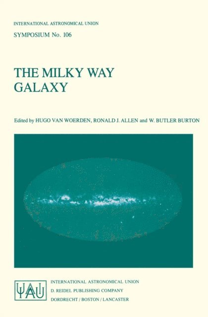 W.B. Burton, Ronald J. Allen, Hugo van Woerden - Milky Way Galaxy, E-bok