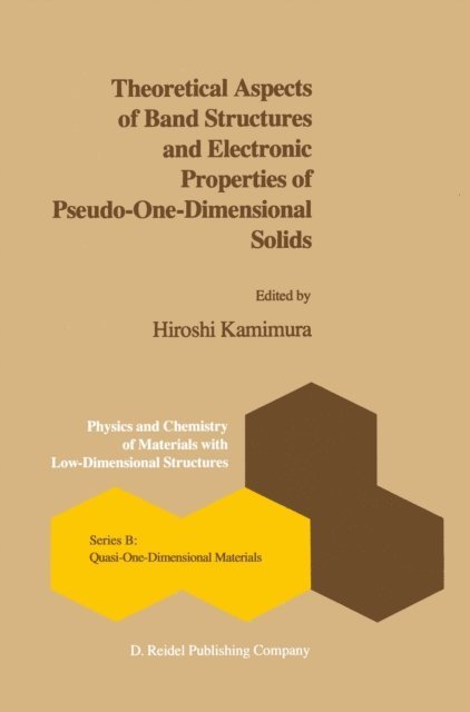 Hitomi Kimura - Theoretical Aspects of Band Structures and Electronic Properties of Pseudo-One-Dimensional Solids, E-bok