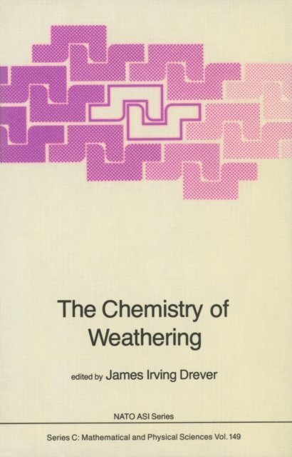 J.I. Drever - Chemistry of Weathering, E-bok