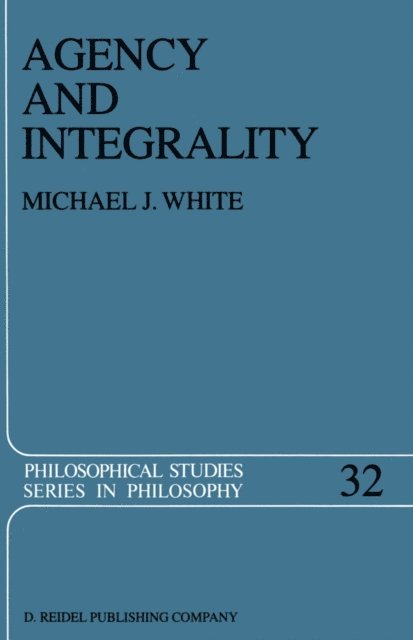 Michael J. White - Agency and Integrality, E-bok