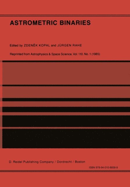 Jurgen H. Rahe, Zdenek Kopal - Astrometric Binaries, E-bok