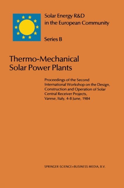 A. Skinrood, A.S. Strub, J. Gretz - Thermo-Mechanical Solar Power Plants, E-bok