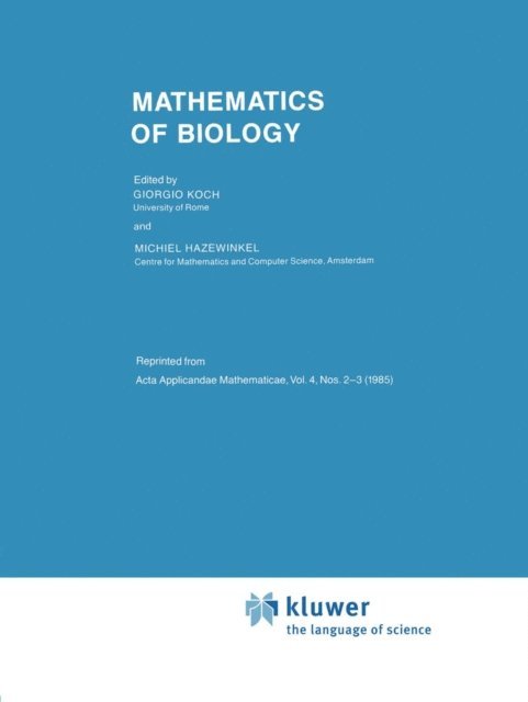 Michiel Hazewinkel, G. Koch - Mathematics of Biology, E-bok
