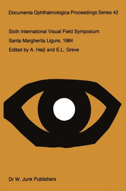 E.L. Greve, A. Heijl - Sixth International Visual Field Symposium, E-bok