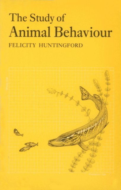 Felicity Huntingford - Study of Animal Behaviour, E-bok