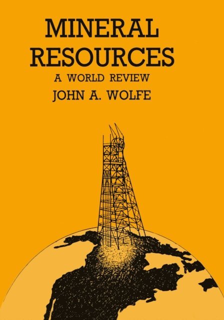 John A. Wolfe - Mineral Resources a World Review, E-bok