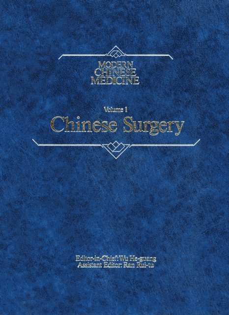 Rui-Tu Ran, He-Guang Wu - Modern Chinese Medicine Volume 1 Chinese Surgery, E-bok