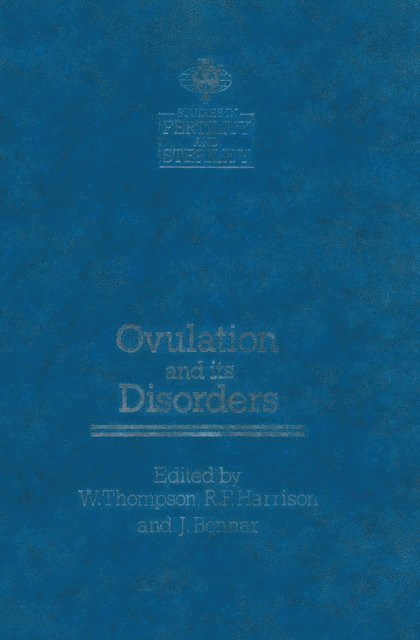 W. Thompson, J. Bonnar - Ovulation and its Disorders, E-bok