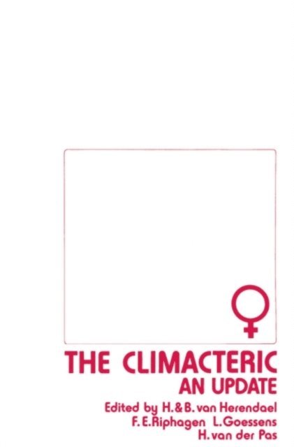 H. van der Plas, L. Goessens, F.E. Riphagen, B. van Herendael, H. van Herendael - Climacteric: An Update, E-bok