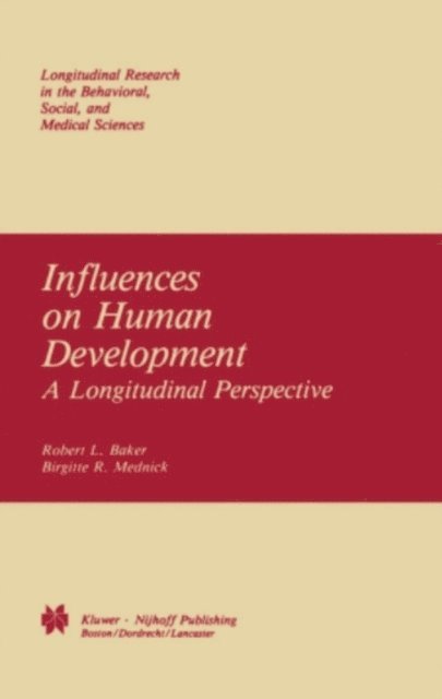 University of California, B.R. Mednick, R.L. Baker - Influences on Human Development, E-bok