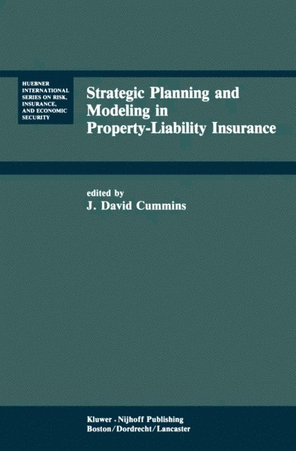 J. David Cummins - Strategic Planning and Modeling in Property-Liability Insurance, E-bok