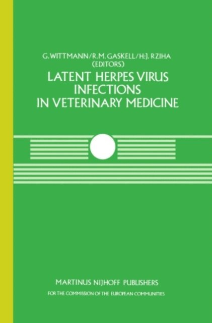 H.J. Rziha, R.M. Gaskell, G. Wittmann - Latent Herpes Virus Infections in Veterinary Medicine, E-bok