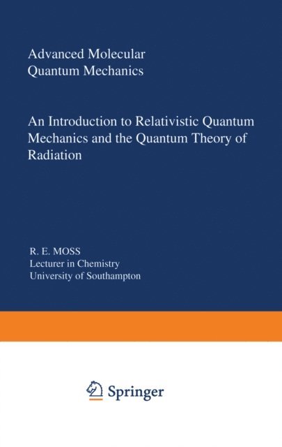 R. Moss - Advanced Molecular Quantum Mechanics, E-bok