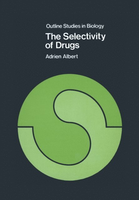 Adrien Albert - Selectivity of Drugs, E-bok