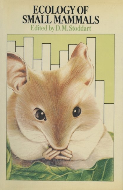 D.M. Stoddart - Ecology of small mammals, E-bok