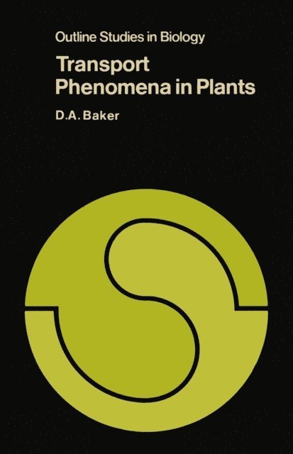 D. A. Baker - Transport Phenomena in Plants, E-bok