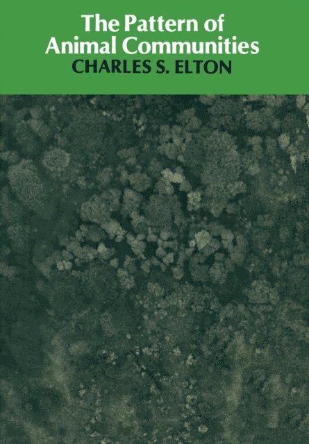 C. S. Elton - Pattern of Animal Communities, E-bok