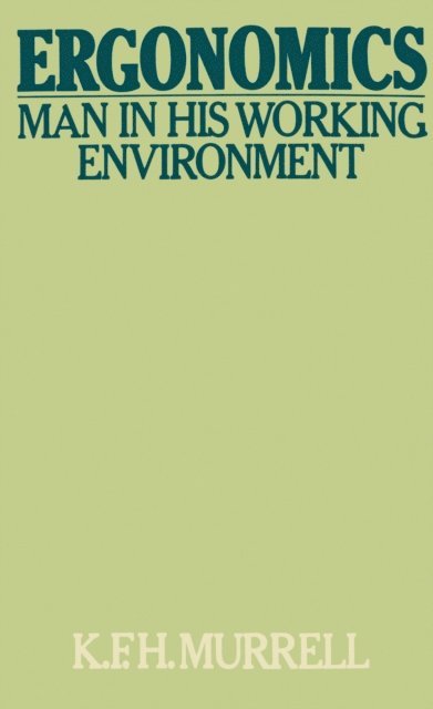 K. Murrell - Ergonomics, E-bok
