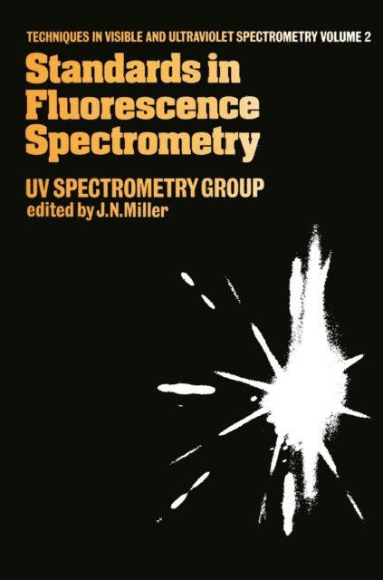 J. Miller - Standards in Flourescence Spectrometry, E-bok