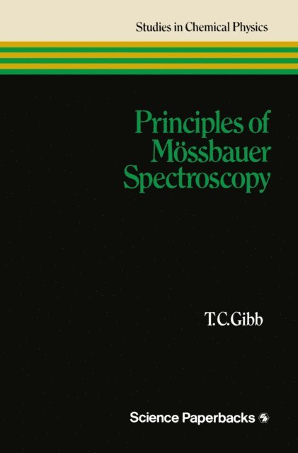 Terence Gibb - Principles of Mossbauer Spectroscopy, E-bok