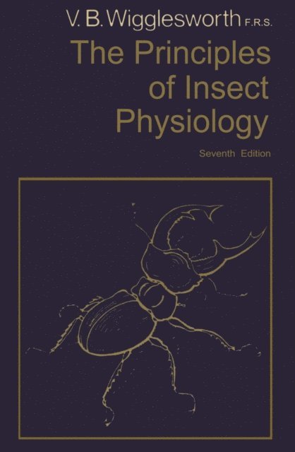 Vincent B. Wigglesworth - Principles of Insect Physiology, E-bok