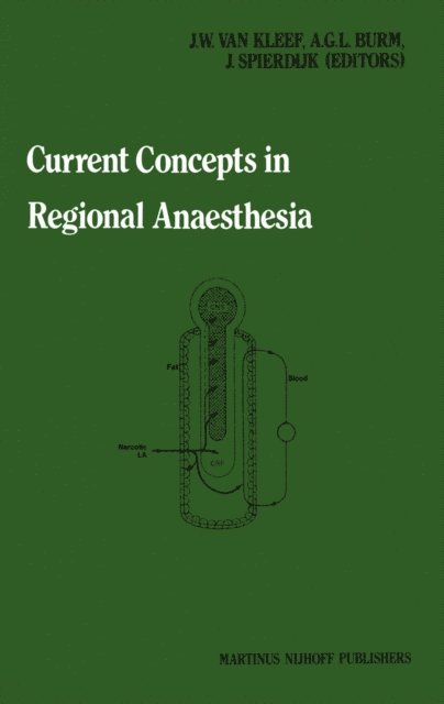 J. Spierdijk, A.G. Burm, J.W. van Kleef - Current Concepts in Regional Anaesthesia, E-bok