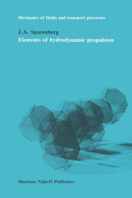 J.A. Sparenberg - Elements of hydrodynamic propulsion, E-bok