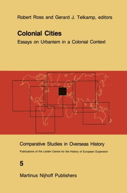 Gerard J. Telkamp, R.J. Ross - Colonial Cities, E-bok