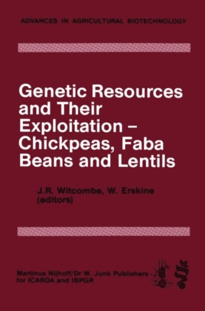 W. Erskine, J.R. Witcombe - Genetic Resources and Their Exploitation - Chickpeas, Faba beans and Lentils, E-bok
