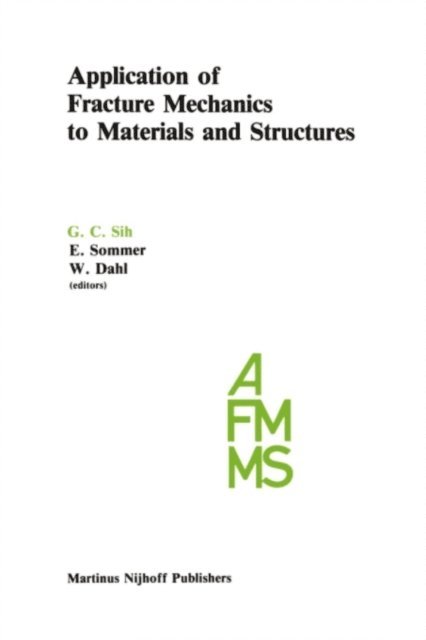 George C. Sih - Application of Fracture Mechanics to Materials and Structures, E-bok