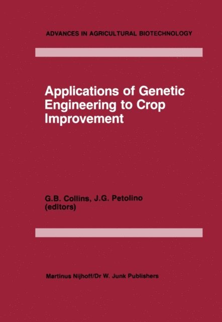 Joseph F. Petolino, G.B. Collins - Applications of Genetic Engineering to Crop Improvement, E-bok