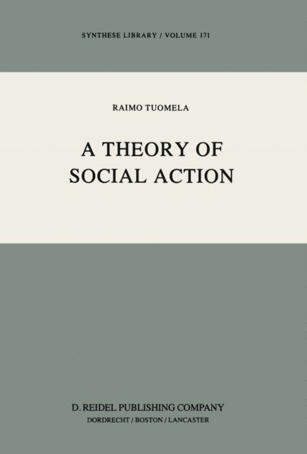 R. Tuomela - Theory of Social Action, E-bok