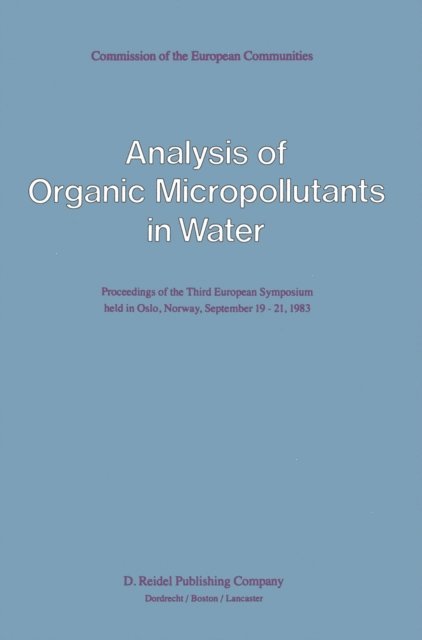 A. Bjorseth, G. Angeletti - Analysis of Organic Micropollutants in Water, E-bok