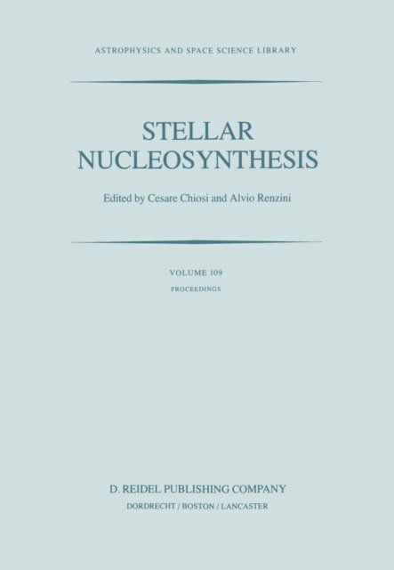 Alvio Renzini, C. Chiosi - Stellar Nucleosynthesis, E-bok